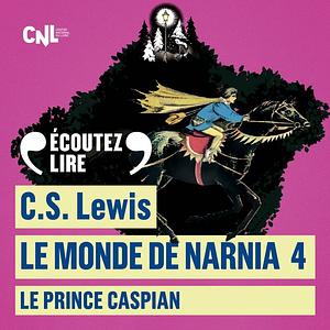 Le Prince Caspian by C.S. Lewis