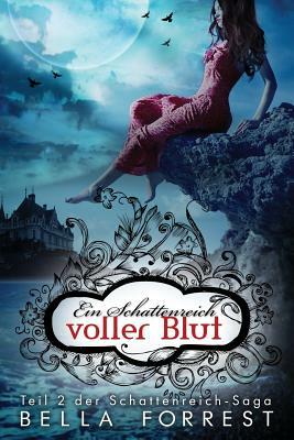 Das Schattenreich der Vampire 2: Ein Schattenreich voller Blut by Bella Forrest