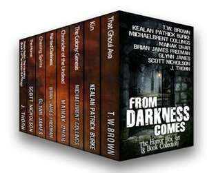 From Darkness Comes: 8 Book Horror Collection by Michaelbrent Collings, Brian James Freeman, J. Thorn, T.W. Brown, Mainak Dhar, Kealan Patrick Burke, Scott Nicholson, Glynn James