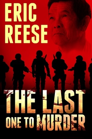 The Last One to Murder by Eric Reese