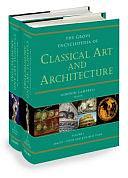 The Grove Encyclopedia of Classical Art and Architecture, Volume 1 by Gordon Campbell