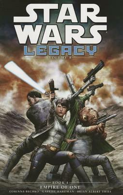 Star Wars Legacy II, Vol. 4: Empire of One by Brian Albert Thies, Gabriel Hardman, Corinna Sara Bechko