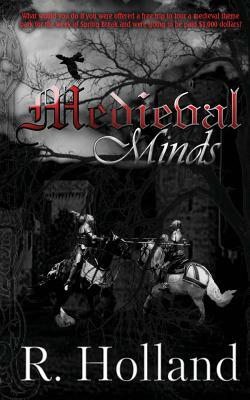 Medieval Minds by R. Holland