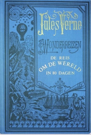 Reis om de wereld in 80 dagen by Jules Verne