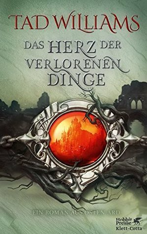 Das Herz der verlorenen Dinge by Tad Williams