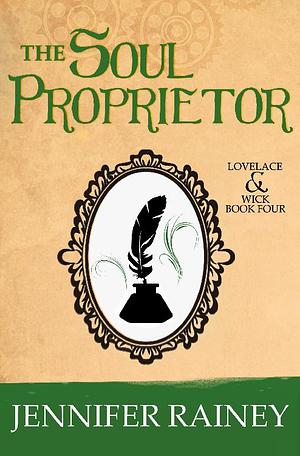 The Soul Proprietor by Jennifer Rainey