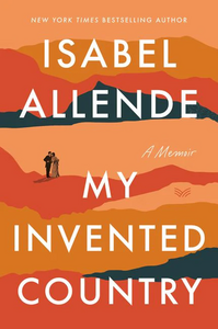 My Invented Country by Isabel Allende