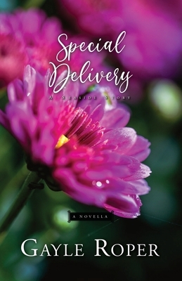 Special Delivery: A Seaside Novella by Gayle Roper