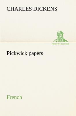 Pickwick Papers by Charles Dickens