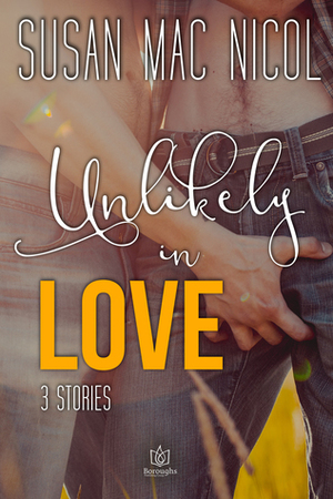 Unlikely in Love by Susan Mac Nicol