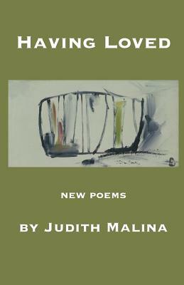 Having Loved by Judith Malina