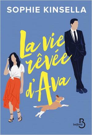La vie rêvée d'Ava by Sophie Kinsella