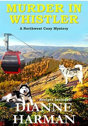 Murder in Whistler by Dianne Harman
