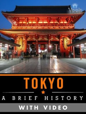 Tokyo: A Brief History (Enhanced Version) by Vook