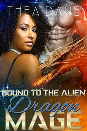 Bound to the Alien Dragon Mage by Thea Dane