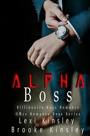 Alpha Boss by Lexi Kinsley, Brooke Kinsley