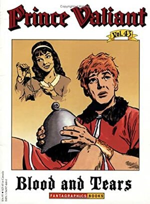 Prince Valiant, Vol. 43: Blood and Tears by Hal Foster, John Cullen Murphy