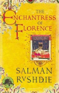 The Enchantress of Florence by Salman Rushdie