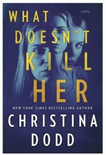 What Doesn't Kill Her by Christina Dodd