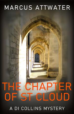 The Chapter of St Cloud by Marcus Attwater