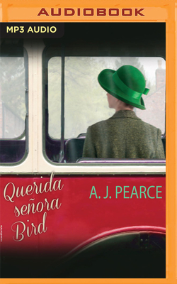 Querida Señora Bird by A.J. Pearce