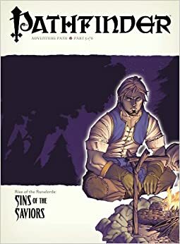 Pathfinder Adventure Path #5: Sins of the Saviors by Robert Lazzaretti, Owen K.C. Stephens, James L. Sutter, Brian Cortijo, Mike McArtor, Nicolas Logue, Sean K. Reynolds, Stephen S. Greer, Tim Hitchcock, Ben Wootten, F. Wesley Schneider