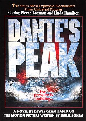 Dante's Peak: A Novel by Dewey Gram