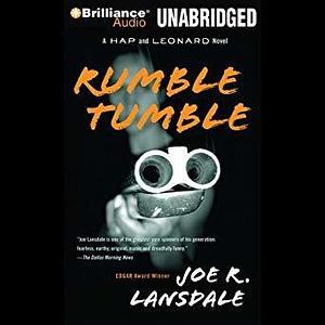 Rumble Tumble: A Hap and Leonard Novel #5 by Joe R. Lansdale, Phil Gigante