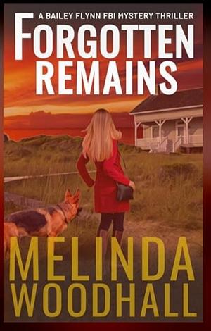 Forgotten Remains  by Melinda Woodhall