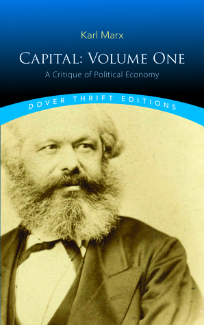 Capital: Volume One: A Critique of Political Economy by Samuel Moore, Edward Aveling, Karl Marx, Friedrich Engels