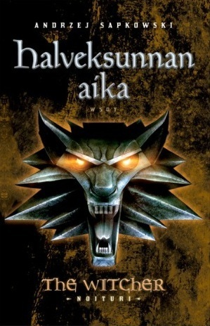 Halveksunnan aika by Andrzej Sapkowski, Tapani Kärkkäinen