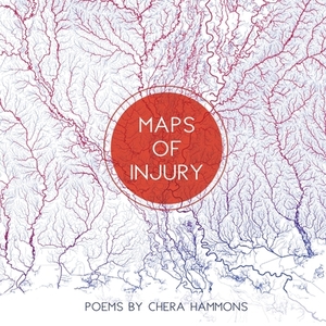 Maps of Injury by Chera Hammonds