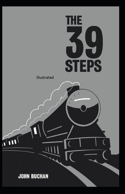 The Thirty-Nine Steps Illustrated by John Buchan