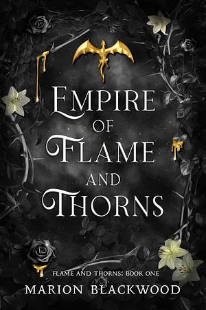 Empire of Flame and Thorns by Marion Blackwood