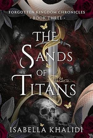 The Sands of Titans by Isabella Khalidi