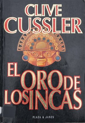 El Oro De Los Incas by Clive Cussler