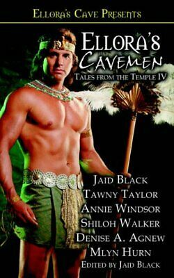 Ellora's Cavemen: Tales from the Temple IV by Jaid Black