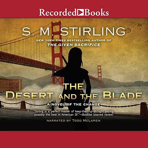 The Desert and the Blade by S.M. Stirling