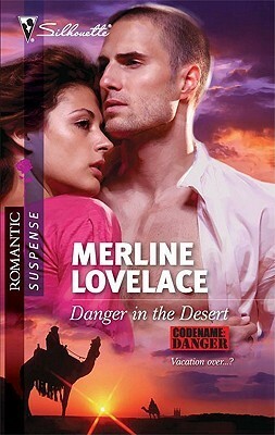 Danger in the Desert by Merline Lovelace