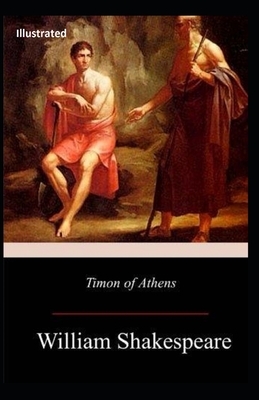 Timon of Athens Illustrated by William Shakespeare