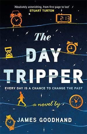 The Day Tripper by James Goodhand