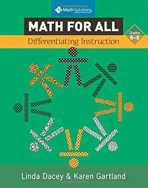 Math for All: Differentiating Instruction, Grade 6-8 by Linda Dacey, Karen Gartland