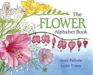 The Flower Alphabet Book by Leslie Evans, Jerry Pallotta
