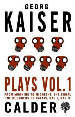 Plays Volume 1 by J.M. Ritchie, Rex Last, B.J. Kenworthy, Georg Kaiser