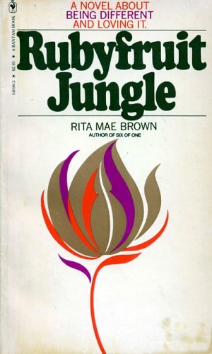 Rubyfruit Jungle by Rita Mae Brown