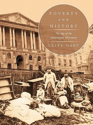 Poverty and History: The Age of the Sentimental Mercenary by Clive Hart