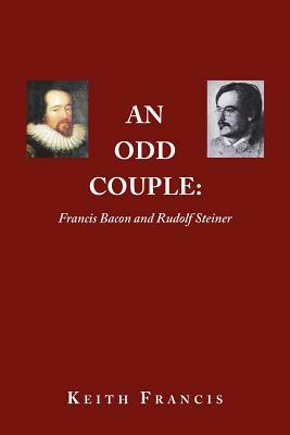 An Odd Couple: Francis Bacon and Rudolf Steiner by Keith Francis