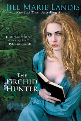 The Orchid Hunter by Jill Marie Landis