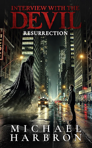 Interview with the Devil: Resurrection by Michael Harbron