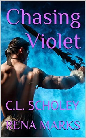 Chasing Violet by Rena Marks, C.L. Scholey